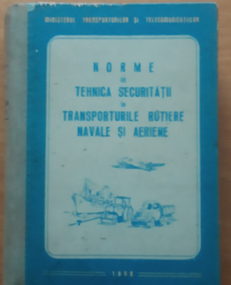 Norme De Tehnica Securitatii In Transporturile Rutiere Navale Si Aeriene, 1959 foto