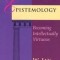 Epistemology: Becoming Intellectually Virtuous