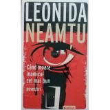 Leonida Neamtu - Cand moare inamicul cel mai bun (editia 221)