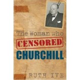 The Woman Who Censored Churchill