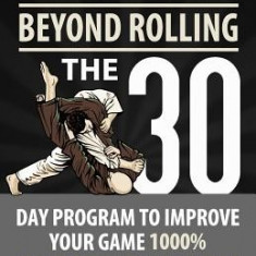 Zen Jiu Jitsu: The 30 Day Program to Improve Your Jiu Jitsu Game 1000%