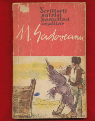 &amp;quot;Scriitorii patriei povestind copiilor&amp;quot; - Mihail Sadoveanu, 1960 foto