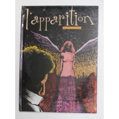 L &#039;APPARITION par MIKHAEL ALLOUCHE , scenario SYBILLE TITEAUX DE LA CROIX , 2005, BENZI DESENATE *