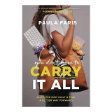 You Don&#039;t Have to Carry It All