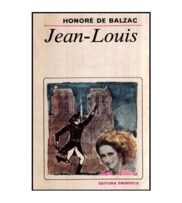 Honore de Balzac - Jean - Louis - Copilul renegat - 116990 foto