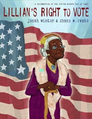 Lillian&amp;#039;s Right to Vote: A Celebration of the Voting Rights Act of 1965 foto