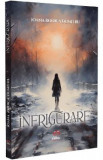 Infrigurare - Ioana Rodica Dumitru