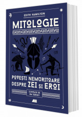 Mitologie. Povesti nemuritoare despre zei si eroi - Edith Hamilton foto