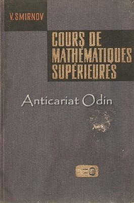 Cours De Mathematique Superieures - V. Smirnov foto