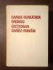 Poul Hoybye; Valeriu Munteanu; Emma Kjaerulf - Dansk - rumaensk ordbog. Dicționar danez - rom&acirc;n (1984)