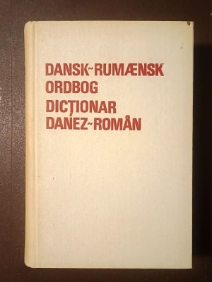 Poul Hoybye; Valeriu Munteanu; Emma Kjaerulf - Dansk - rumaensk ordbog. Dicționar danez - rom&amp;acirc;n (1984) foto