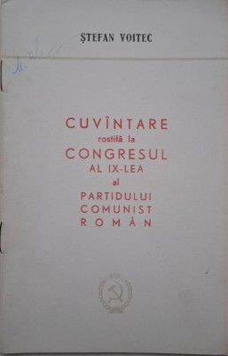 Cuvantare rostita la Congresul al IX-lea al Partidului Comunist Roman &amp;ndash; Stefan Voitec foto