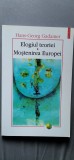 Hans-Georg Gadamer - Elogiul teoriei. Mostenirea Europei