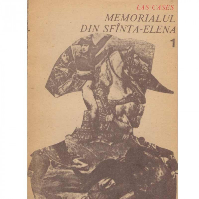 Las Cases - Memorialul din Sfanta-Elena vol.1 - 134080