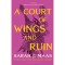 A Court of Wings and Ruin - Sarah J. Maas
