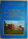 30 Ani Activitate Stiintifica Productie Viticola - Carte Agronomie, Viticultura
