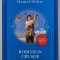 ROBINSON CRUSOE de DANIEL DEFOE , traducere de PETRU COMARNESCU , 2019