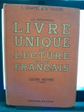 Le nouveau livre unique de lecture et de francais. Cours moyen 2 annee - J. Chatel