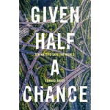 Given Half a Chance: Ten Ways to Save the World