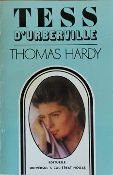 TESS D&amp;#039;URBERVILLE, O FEMEIE PURA-THOMAS HARDY foto