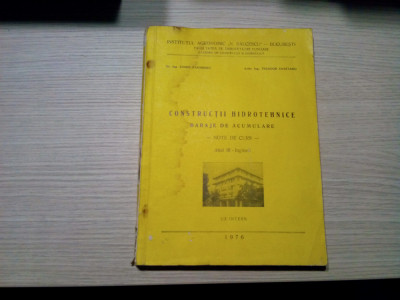 CONSTRUCTII HIDROTEHNICE Baraje de Acumulare - E. Zaharescu -1976, 130p Anul III foto