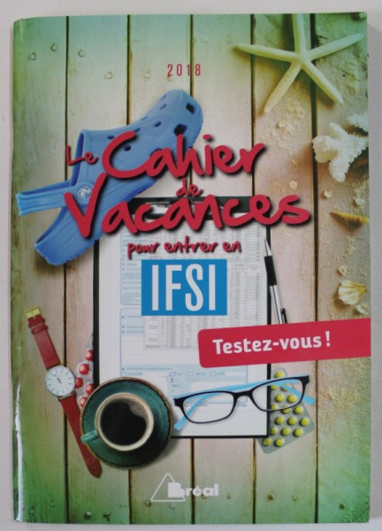 CAHIER DE VACANCES POUR ENTRER EN IFSI par KATARZYN A FOSSATI et JULIEN FOSSATI , 2018