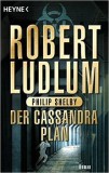 Robert Ludlum - Der Cassandra Plan