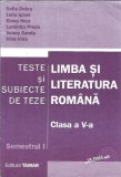 Cumpara ieftin Teste si subiecte de teze - Limba si literatura romana - Clasa V-a - Sofia Dobra