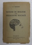NOTIUNI DE BIOLOGIE SI DE PEDAGOGIE SOCIALA de C. Z. POPAZOLU , 1925 *LIPSA PAGINA DE TITLU