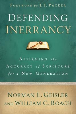 Defending Inerrancy: Affirming the Accuracy of Scripture for a New Generation foto