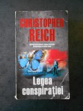 CHRISTOPHER REICH - LEGEA CONSPIRATIEI