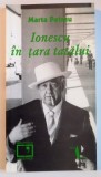 IONESCU IN TARA TATALUI de MARTA PETREU , EDITIA A II A , 2002