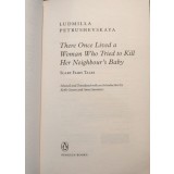 Ludmilla Petrushevskaya - There Once Lived a Woman Who Tried To Kill