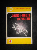 Speranta Stratulat - Anestezia-analgezia pentru nastere (1977, editie cartonata)
