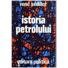 Rene Sedillot - Istoria petrolului - 106162