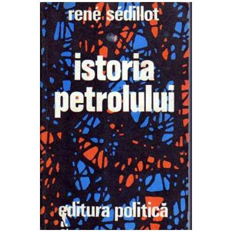 Rene Sedillot - Istoria petrolului - 106162