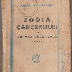 Mihail Sadoveanu - Zodia Cancerului (ed. princeps, vol. I)
