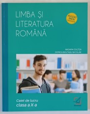 LIMBA SI LITERATURA ROMANA , CAIET DE LUCRU , CLASA A X - A de MIOARA COLTEA si DORICA BOLTASU - NICOLAE , 2019