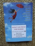Non &egrave; un paese per donne. Racconti di straordinaria normalit&agrave;