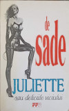 JULIETTE SAU DELICIILE VICIULUI-DE SADE