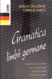GRAMATICA LIMBII GERMANE-AURELIA CALUGARITA, CORNELIA DANCIU-269283