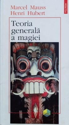 Teoria Generala A Magiei - Marcel Mauss Henri Hubert ,560808 foto