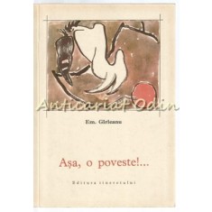 Asa, O Poveste! - Em. Garleanu - Ilustratii: Traian Bradeanu