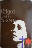 Religion and Sexism. Images of Woman in the Jewish and Christian Traditions. Edited by Rosemary Radford Ruether (cateva sublinieri in creion)