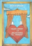 (autograf) Pacate lumesti sub baldachinul cu... povesti - Nicolae Dragos