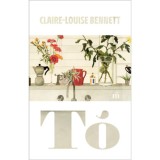 T&oacute; - Claire-Louise Bennett