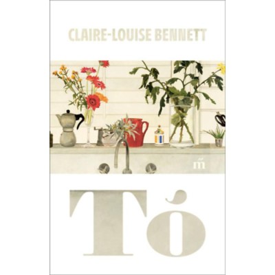 T&amp;oacute; - Claire-Louise Bennett foto