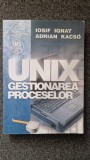 UNIX GESTIONAREA PROCESELOR - Ignat, Kacso