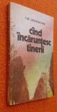 Cind/cand incaruntesc tinerii. Povestiri *Iuri Zaiuncikovski, Ed. Militara, 1985
