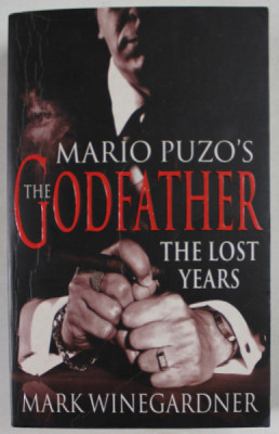 MARIO PUZO &amp;#039;S THE GODFATHER : THE LOST YEARS by MARK WINEGARDNER , 2005 foto